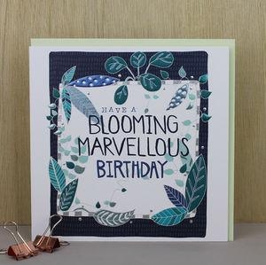 Blooming Marvellous Birthday Card – buy online or call 07894874106